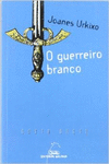 O GUERREIRO BRANCO