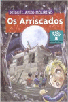 OS ARRISCADOS