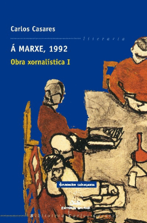 � MARXE, 1992. OBRA XORNAL�STICA I