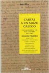 CARTAS A UN MOZO GALEGO. CORRESPONDENCIA CON XOS� LU�S ALLU� (1953-1967)