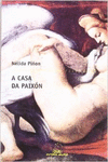 A CASA DA PAIX�N
