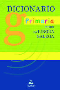 DICIONARIO PRIMARIA CUMIO DA LINGUA GALEGA