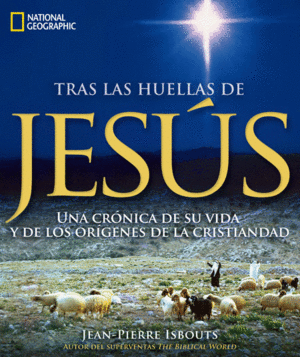 TRAS LAS HUELLAS DE JES�S