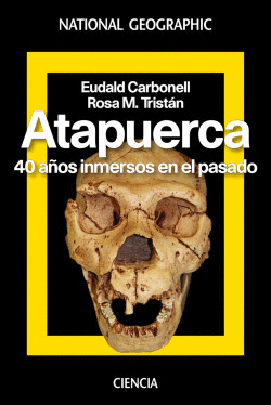 ATAPUERCA. 40 A�OS INMERSOS EN EL PASADO