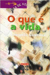 O QUE  A VIDA