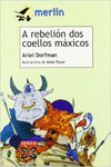 A REBELIN DOS COELLOS MXICOS