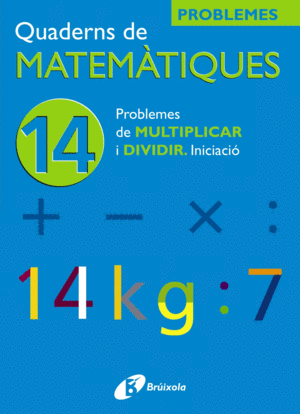 14 PROBLEMES DE MULTIPLICAR I DIVIDIR INICIACI�