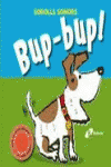 BUP-BUP!