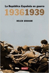 LA REP�BLICA ESPA�OLA EN GUERRA (1936-1939)