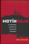 MOT�N ROJO. LA VERDADERA HISTORIA DEL ACORAZADO POTEMKIN