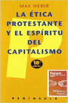 LA �TICA PROTESTANTE Y EL ESP�RITU DEL CAPITALISMO
