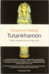 TUTANKHAM�N: VIDA Y MUERTE DE UN REY NI�O