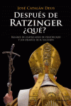 DESPU�S DE RATZINGER, �QU�?