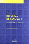 REFUERZO DE LENGUA 1. ORTOGRAFA, LXICO Y GRAMTICA