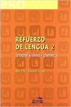 REFUERZO DE LENGUA 2. ORTOGRAFA, LXICO Y GRAMTICA
