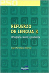 REFUERZO DE LENGUA 3. ORTOGRAFA, LXICO Y GRAMTICA