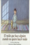 EL RUIDO QUE HACE ALGUIEN CUANDO NO QUIERE HACER RUIDO