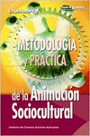 METODOLOG�A Y PR�CTICA DE LA ANIMACI�N SOCIOCULTURAL