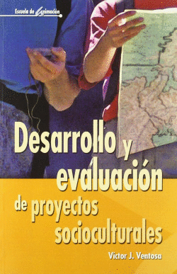 DESARROLLO Y EVALUACIN DE PROYECTOS SOCIOCULTURALES