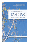... Y PREPARARON LA PASCUA / 2