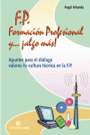 F.P. FORMACIN PROFESIONAL Y ...ALGO MS!