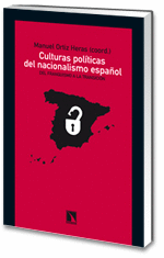 CULTURAS POL�TICAS DEL NACIONALISMO ESPA�OL.