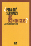 PARA QU SERVIMOS LOS ECONOMISTAS?