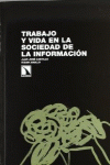 TRABAJO Y VIDA EN LA SOCIEDAD DE LA INFORMACI�N