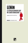 LENIN. EL REVOLUCIONARIO QUE NO SAB�A DEMASIADO