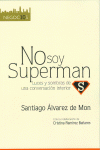 NEGOCIOS 10. NO SOY SUPERMAN