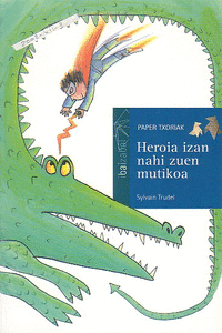 HEROIA IZAN NAHI ZUEN MUTIKOA