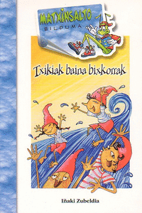 TXIKIAK BAINA BIXKORRAK -BAT-