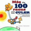 M�S DE 100 RAONS PER SER CULER