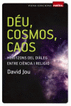 D�U, COSMOS, CAOS