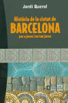 HIST�RIA DE LA CIUTAT DE BARCELONA PER A JOVES I NO TAN JOVES