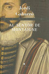 AL SENYOR DE MONTAIGNE