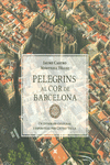 PELEGRINS AL COR DE BARCELONA