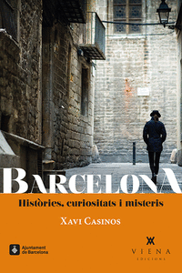 BARCELONA. HIST�RIES, CURIOSITATS I MISTERIS