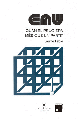 CAU. QUAN EL PSUC ERA M�S QUE UN PARTIT