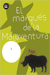 EL MARQUS DE LA MALAVENTURA