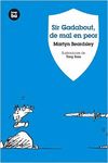 SIR GADABOUT, DE MAL EN PEOR