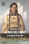 AL PA�S DELS INDIS. LA DESCOBERTA DEL FAR WEST
