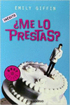 ME LO PRESTAS?