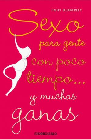 SEXO PARA GENTE CON POCO TIEMPO... Y MUCHAS GANAS