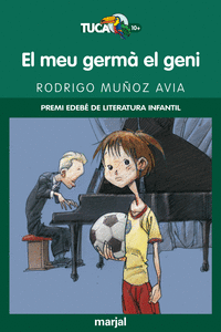 EL MEU GERM� EL GENI: PREMI EDEB� DE LIT. INFANTIL