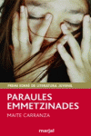 PARAULES EMMETZINADES: PREMI EDEB� DE LIT. JUVENIL