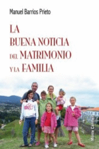 LA BUENA NOTICIA DEL MATRIMONIO Y LA FAMILIA