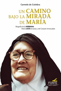 UN CAMINO BAJO LA MIRADA DE MARIA