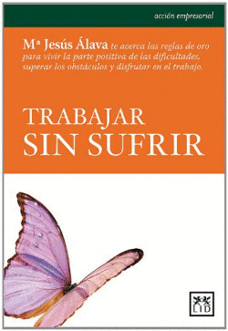 TRABAJAR SIN SUFRIR