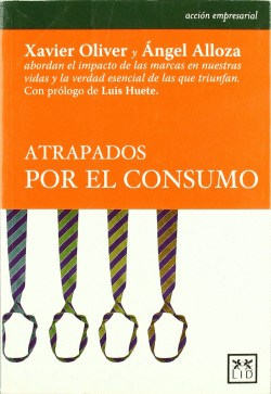ATRAPADOS POR EL CONSUMO